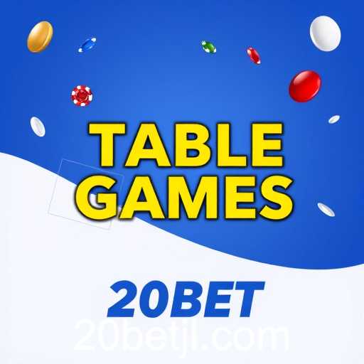 Exploring the Exciting World of Table Games on 20BET